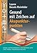 Gesund mit Zeichen auf Akupunkturpunkten: Energie- und Hormonbalance • Fünf Elementen Lehre • Narben • Traditionelle Chinesische Medizin • Bioidentische Hormone by 