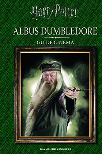 Télécharger Guide cinéma : Albus Dumbledore PDF