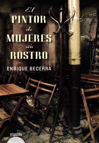 El pintor de mujeres sin rostro (Algaida Literaria - Algaida Narrativa)