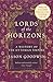 Lords of the Horizons: A History of the Ottoman Empire by Jason Goodwin
