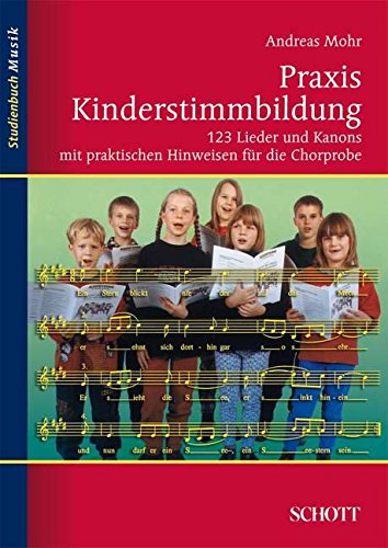 Download Praxis Kinderstimmbildung: 123 Lieder und Kanons mit praktischen Hinweisen für die Chorprobe (Studienbuch Musik) Download Praxis Kinderstimmbildung: 123 Lieder und Kanons mit praktischen Hinweisen für die Chorprobe (Studienbuch Musik)