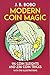 Modern Coin Magic: 116 Coin Sleights and 236 Coin Tricks (Dover Magic Books) by J. B. Bobo