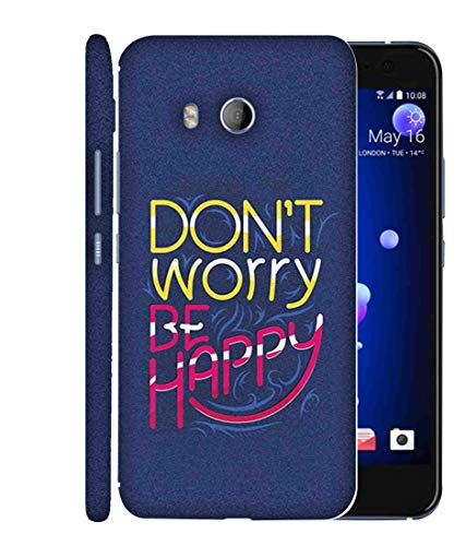 Printfidaa Don’T Worry Be Happy Print Designer Back Cover for HTC U11, HTC U11 Dual