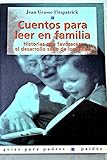 Image de Cuentos para leer en familia / Stories for Family Reading: Historias Que Favorecen El Desarrollo Sano De Los Ninos