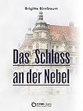 Das Schloss an der Nebel: Historische Erzählungen über das Güstrower Schloss by