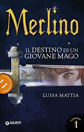 Merlino. Il destino di un giovane mago: 1
