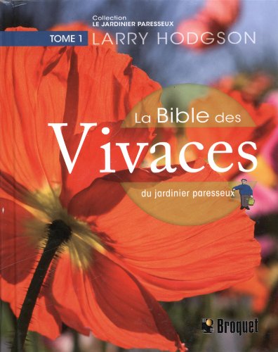 La Bible des Vivaces du jardinier paresseux T1