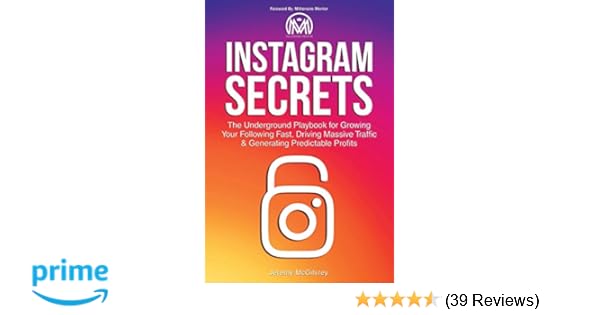 instagram secrets the underground playbook for growing your following fast driving massive traffic generating predictable profits amazon co uk jeremy - how to get unlimited instagram followers instagram bot 2017 1080p
