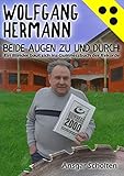 Beide Augen zu und durch!: Ein Blinder baut sich ins Guinnessbuch der Rekorde by 