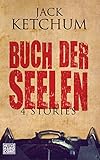 Buch der Seelen: Vier Stories (Kindle Single) von Jack Ketchum