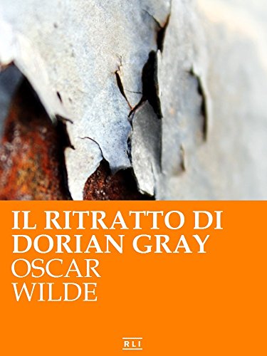 Download O. Wilde. Il ritratto di Dorian Gray. (RLI CLASSICI) Download O. Wilde. Il ritratto di Dorian Gray. (RLI CLASSICI)