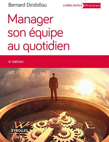 Manager son équipe au quotidien Manager son équipe au quotidien