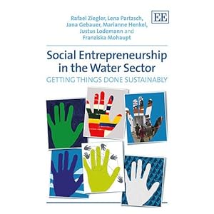 Social Entrepreneurship in the Water Sector: Getting Things Done Sustainably
