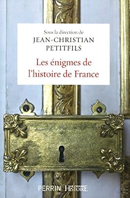 Perrin les énigmes de l´histoire de france