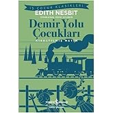 Demir Yolu &Ccedil;ocukları: Kısaltılmış Metin