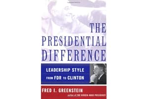 The Presidential Difference: Leadership Style from F.D.R. to Clinton