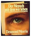 Image de Der Mensch, mit dem wir leben. Ein Handbuch unseres Verhaltens