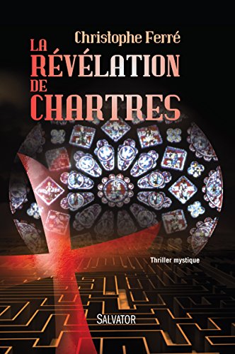 couverture de : La r&eacute;v&eacute;lation de Chartres