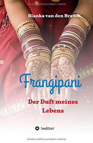 Preisvergleich Produktbild Frangipani: Der Duft meines Lebens