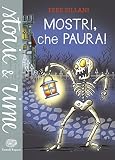 Mostri, che paura! Ediz. illustrata