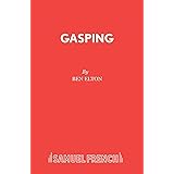 Gasping (Acting Edition S.)