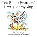 Produktbild The Bunny Brothers' First Thanksgiving