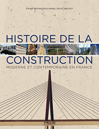 Télécharger Histoire de la construction : Moderne et contemporaine en France PDF Ebook En Ligne