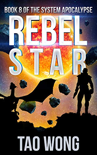 Rebel Star: A LitRPG Post-Apocalyptic Space Opera (System Apocalypse Book 8) (English Edition)