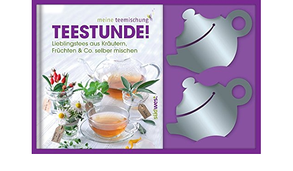 Teestunde Set Mit 2 Teefilterhaltern Lieblingstees Aus Krautern Fruchten Co Selbst Mischen Amazon De Muller Tobias Grambihler Anja Bucher