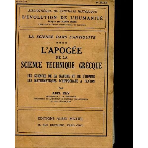La science dans l'antiquite - l'apogee de la science technique grecque - les sciences de la nature et de l'homme - les mathematiques d'hippocrate a platon - tome 4 La science dans l'antiquite - l'apogee de la science technique grecque - les sciences de la nature et de l'homme - les mathematiques d'hippocrate a platon - tome 4