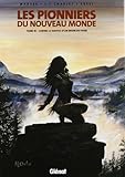 Les Pionniers du Nouveau Monde, Tome 10 : Comme le Souffle d'un bison en hiver