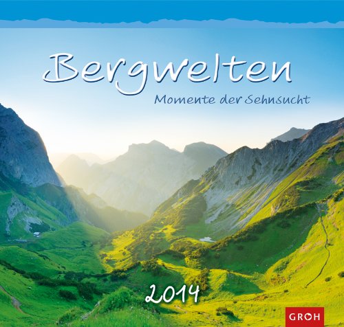 Bergwelten 2014: Momente der Sehnsucht