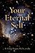 Your Eternal Self (English Edition) by R. Craig Hogan Ph.D.