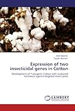 Image de Expression of two insecticidal genes in Cotton: Development of Transgenic Cotton with sustained resistance against targeted insect pests