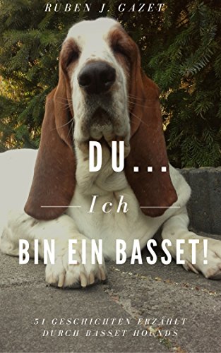 Download Du.Ich bin ein Basset!