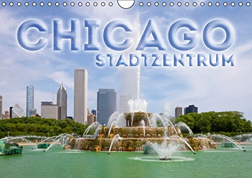 CHICAGO Stadtzentrum (Wandkalender 2015 DIN A4 quer): Die markante US-Metropole (Monatskalender, 14 Seiten)