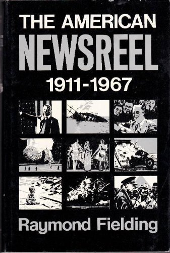 The American Newsreel, 1911-1967 livre