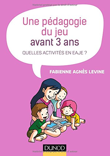 Télécharger Une pédagogie du jeu avant 3 ans - Quelles activités en EAJE ? PDF Fichier Télécharger Une pédagogie du jeu avant 3 ans - Quelles activités en EAJE ? PDF Fichier