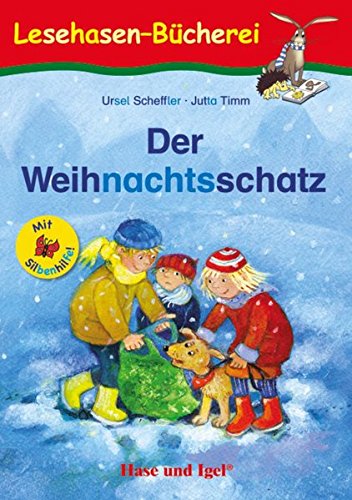 Der Weihnachtsschatz / Silbenhilfe: Schulausgabe (Lesen lernen mit der Silbenhilfe)