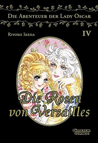 Rosen von Versailles 4 (Die Abenteuer von Lady Oscar)
