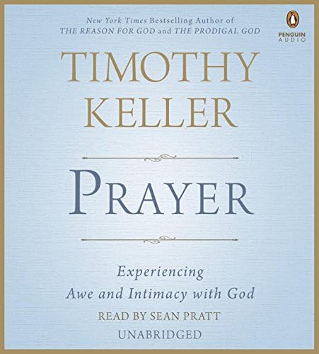 Prayer: Experiencing Awe and Intimacy With God