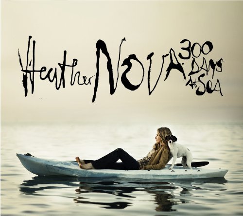 Preisvergleich Produktbild 300 Days at Sea by Heather Nova (2012-09-25)
