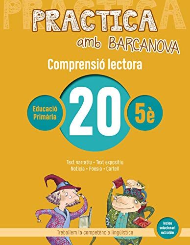 Practica amb Barcanova 20 Comprensió lectora: Text narratiu Text expositiu Notícia Poesia Cartell (Quaderneria)