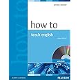 How to Teach English: An Introduction to the Practice of English Language Teaching (2nd Edition) (With DVD) (How To Series)
