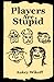 Produktbild Players Are Stupid (RPG Adventures, Band 1)