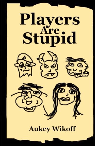 Preisvergleich Produktbild Players Are Stupid (RPG Adventures, Band 1)