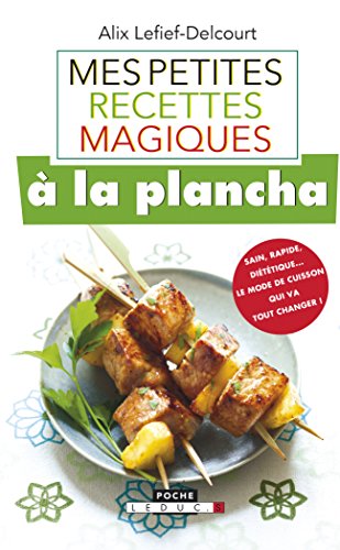 Mes petites recettes magiques à la plancha