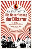 Cover zum Buch Die Neuerfindung der Diktatur: Wie Ch...
