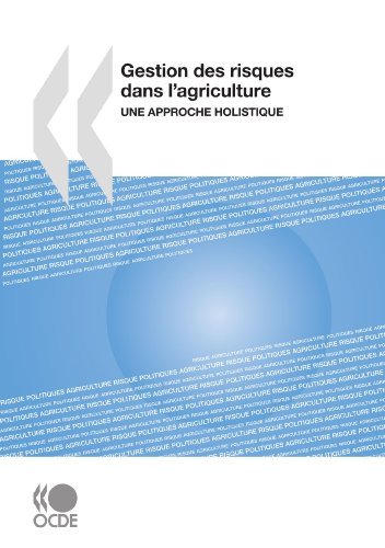 Download Gestion des risques dans l'agriculture : Une approche holistique by OECD Organisation for Economic Co-operation and Development (2010-01-27) Download Gestion des risques dans l'agriculture : Une approche holistique by OECD Organisation for Economic Co-operation and Development (2010-01-27)