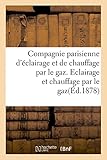 Image de Compagnie parisienne d'éclairage et de chauffage par le gaz. Eclairage et chauffage par le gaz.
